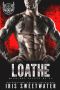 Loathe (Midnight Saints MC Book 4)