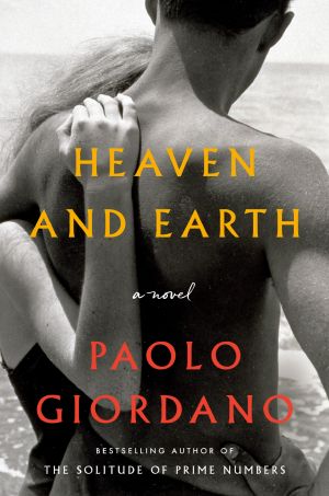 Heaven and Earth, A Novel