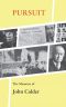 Pursuit · The Memoirs of John Calder