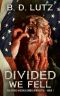 The Divided America Zombie Apocalypse (Book 1): Divided We Fell