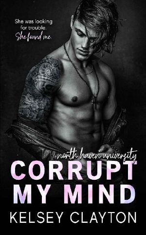 Corrupt My Mind · A Brother's Best Friend Romance (North Haven University Book 1)
