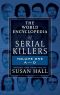 The WORLD ENCYCLOPEDIA OF SERIAL KILLERS · Volume One A-D