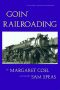 Goin' Railroading · Two Generations of Colorado Stories