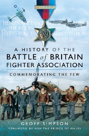 The History of the Battle of Britain Fighter Association · Commemorating the Few