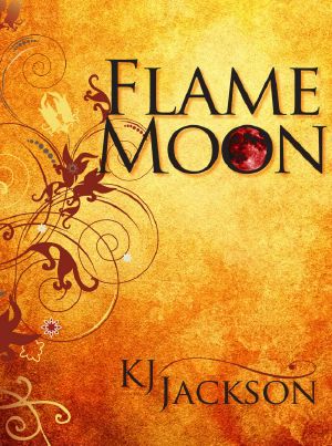 Flame Moon (A Flame Moon Novel · Volume 1)