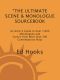 The Ultimate Scene and Monologue Sourcebook, Updated and Expanded Edition · an Actor's Reference to Over 1,000 Scenes and Monologues From More Than 300 Contemporary Plays