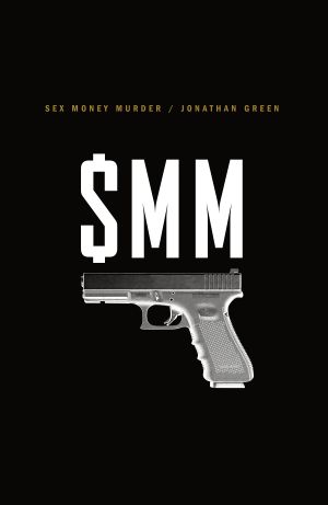 Sex Money Murder · A Story of Crack, Blood, and Betrayal