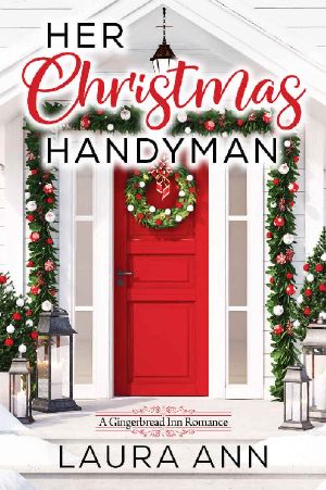 Her Christmas Handyman: A Sweet, Clean Christmas Romance (The Gingerbread Inn Book 1)