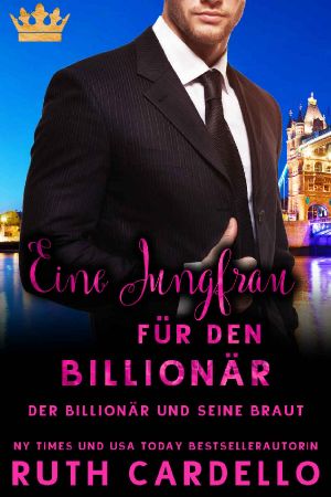 Eine Jungfrau für den Billionär (Der Billionär und seine Braut) (German Edition)