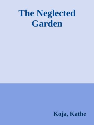 The Neglected Garden