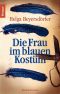 Die Frau im blauen Kostuem
