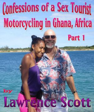 Confessions of a Sex Tourist · Motorcycling in Ghana, Africa · Part 1