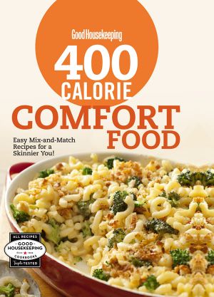 Good Housekeeping 400 Calorie Comfort Food