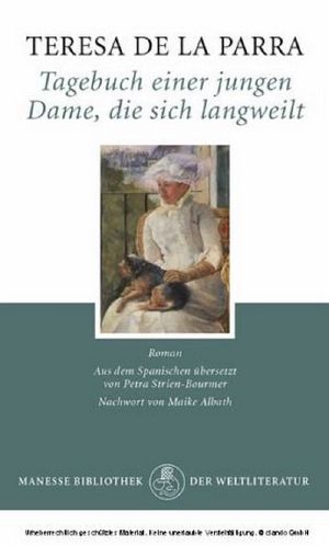 Tagebuch einer jungen Dame, die sich langweilt (Manasse Bibliothek der Weltliteratur)