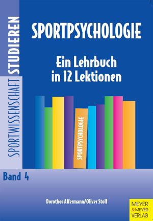 Sportpsychologie · Ein Lehrbuch in 12 Lektionen.