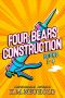 Four Bears Construction · Box Set 1-4