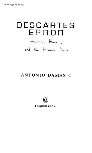 Descartes' Error · Emotion, Reason, and the Human Brain