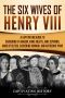 The Six Wives of Henry VIII · A Captivating Guide to Catherine of Aragon, Anne Boleyn, Jane Seymour, Anne of Cleves, Catherine Howard, and Katherine Parr