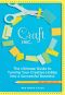 Craft, Inc. Revised Edition · the Ultimate Guide to Turning Your Creative Hobby Into a Successful Business