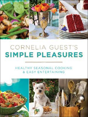 Cornelia Guest's Simple Pleasures