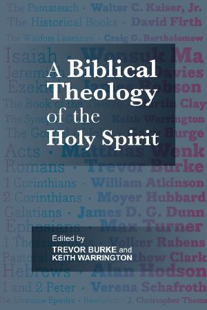 Biblical Theology of the Holy Spirit