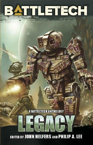 BattleTech · Legacy · A BattleTech Anthology