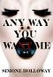 Any Way You Want Me (The Billionaire's Possession)