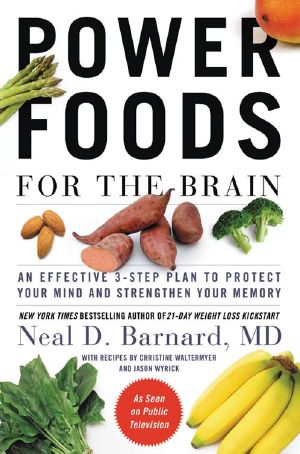 Power Foods for the Brain · An Effective 3-Step Plan to Protect Your Mind and Strengthen Your Memory