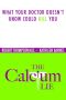 The Calcium Lie · What Your Doctor Doesn't Know Could Kill You