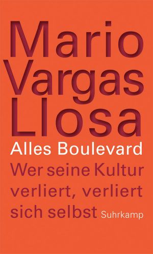 Alles Boulevard · Wer seine Kultur verliert, verliert sich selbst