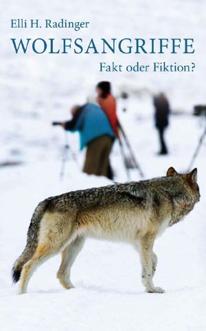 Wolfsangriffe · Fakt oder Fiktion