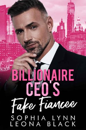 Billionaire CEO's Fake Fiancee: A Billionaire Fake Marriage Romance