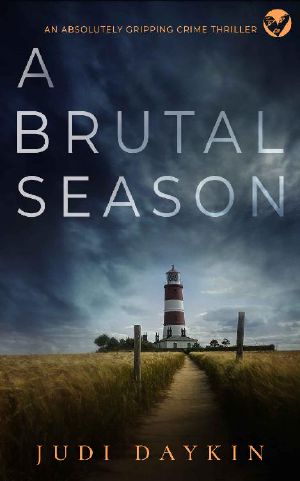 A BRUTAL SEASON an absolutely gripping crime thriller (Detective Sara Hirst Book 3)