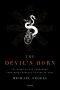 The Devil's Horn · The Story of the Saxophone, From Noisy Novelty to King of Cool