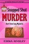 Snapped Shut Murder (Hart Times Cozy Mysteries Book 5)