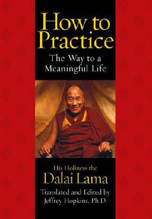 How to Practice · the Way to a Meaningful Life