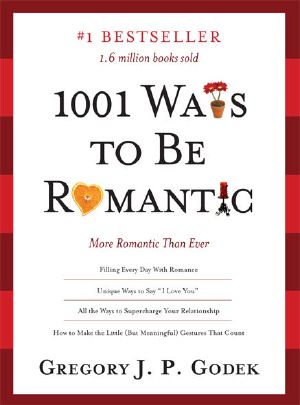 1001 Ways to Be Romantic · More Romantic Than Ever