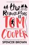 The Rebuilding of Tom Cooper