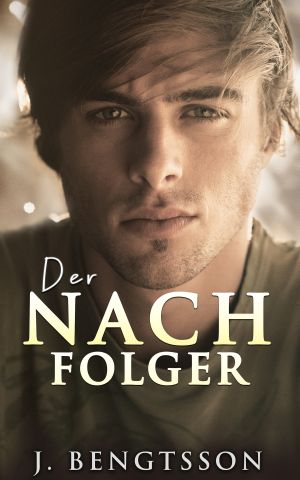 Der Nachfolger: Ein Buch Der Cake Serie (Cake Serie (German) 6) (German Edition)