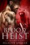 Blood Heist · A MC Werewolf Romance (Raging Wolf Book 2)