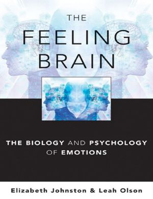 The Feeling Brain · The Biology and Psychology of Emotions