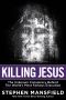 Killing Jesus