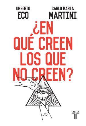 ¿En Qué Creen Los Que No Creen?