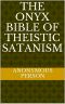 The Onyx Bible of Theistic Satanism