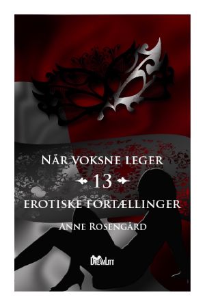 Når Voksne Leger - Erotiske Fortællinger