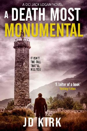 A Death Most Monumental · A Scottish Detective Mystery (DCI Logan Crime Thrillers Book 8)