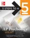 5 Steps to a 5 AP Psychology, 2010-2011 Edition