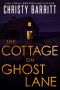 The Cottage on Ghost Lane: The Beach House Mystery Series