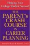 The Parent's Crash Course in Career Planning