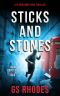 Sticks and Stones: A Pulse Pounding British Crime Thriller (DI Benjamin Kidd Crime Thrillers Book 6)